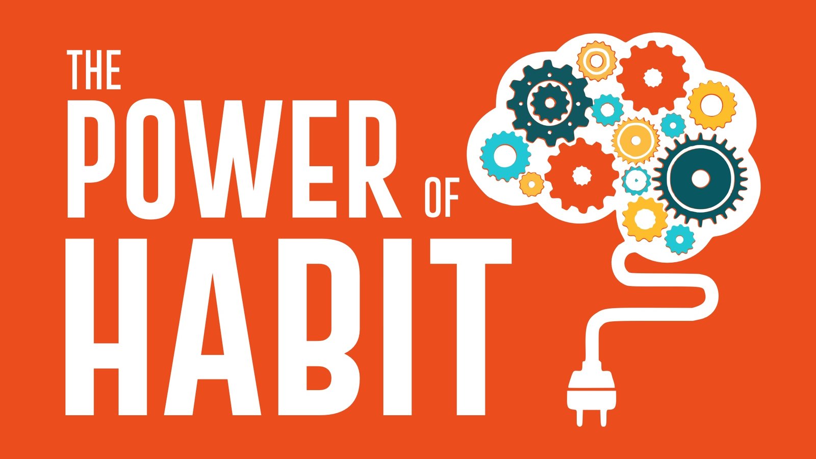 The Power of Habits